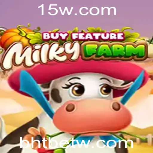 Explorando o Mundo do MilkyFarmBuyFeature com a Palavra-Chave bhtbet