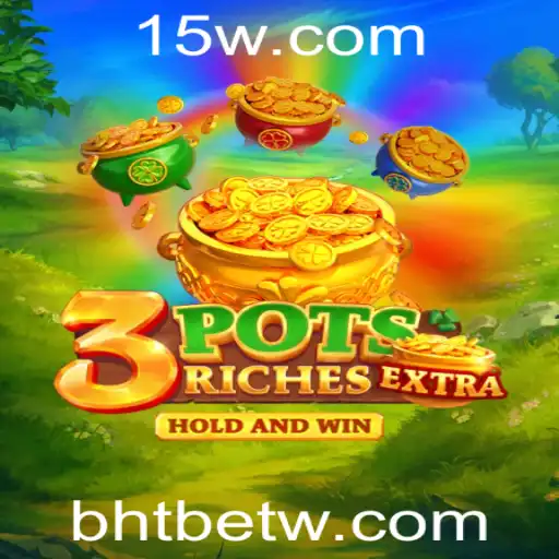 Descubra o Fascinante Mundo de 3potsExtra com a chave bhtbet