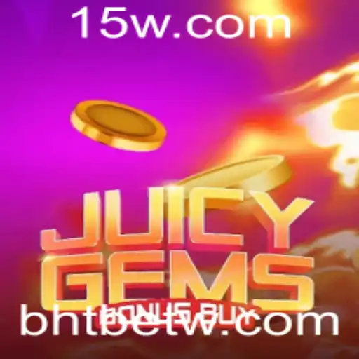 Explorando o Fascinante Mundo de JuicyGemsBonusBuy com Bhtbet