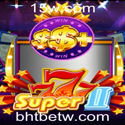 Domine o Super777II: Guia Completo e Atualizado com BHTBET